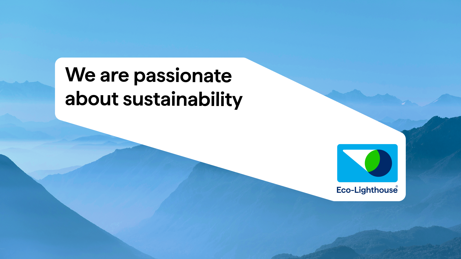 We are passionate about sustainability.